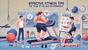 Tips Fitness Efektif untuk Kamu yang Kelebihan Berat Badan